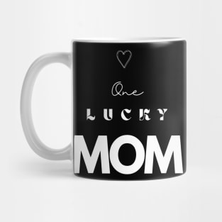 One lucky Mom Mug